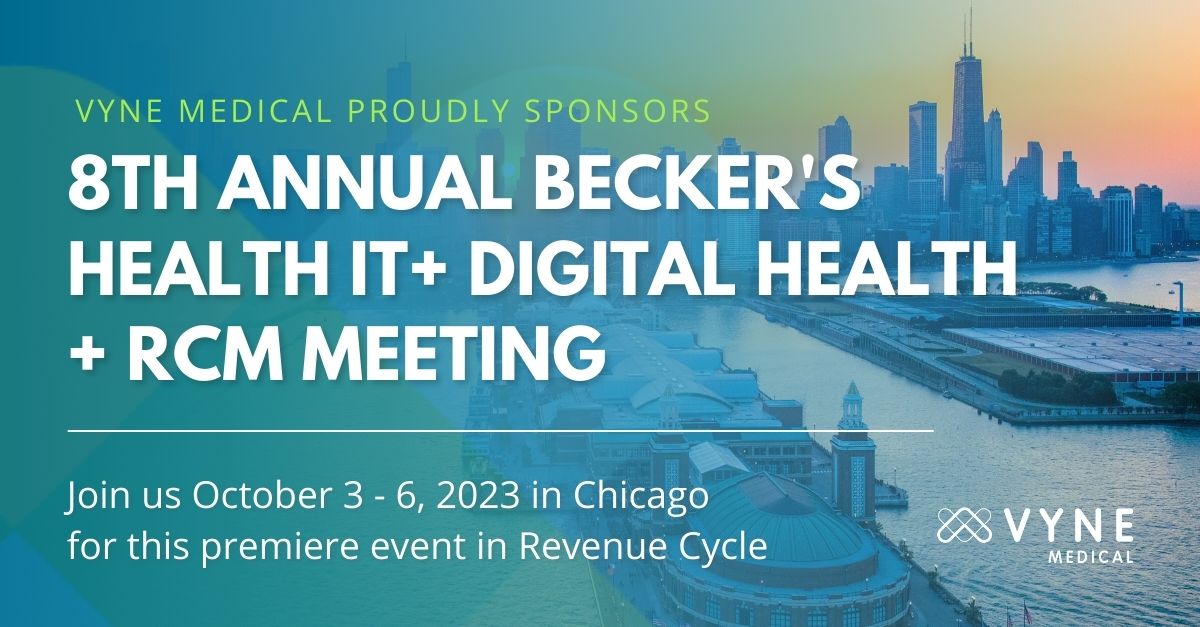 Vyne Medical Proudly Sponsors Becker’s 8th Annual Health IT + Digital